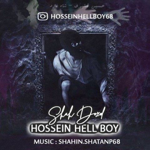Hossein Hell Boy – Shah Dozd